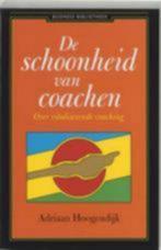 De schoonheid van coachen Adriaan Hoogendijk SPLINTERNIEUW, Ophalen of Verzenden, Nieuw