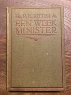 ‘Een week minister’ door: mr. P.H. Ritter Jr., Ophalen of Verzenden, Zo goed als nieuw