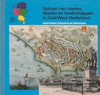 Spiegel van steden, dorpen en landschappen; Z-W Ned., Ophalen of Verzenden, Zo goed als nieuw