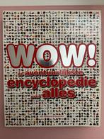 WOW! De Avontuurlijkste Encyclopedie over Alles, Ophalen of Verzenden, Gelezen, Algemeen, Los deel