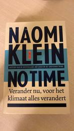 Naomi Klein - No time, Boeken, Wereld, Naomi Klein, Ophalen of Verzenden, Zo goed als nieuw