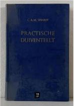 Practische duiventeelt - C.A.M Spruijt, Boeken, Ophalen of Verzenden, Gelezen, Pluimvee