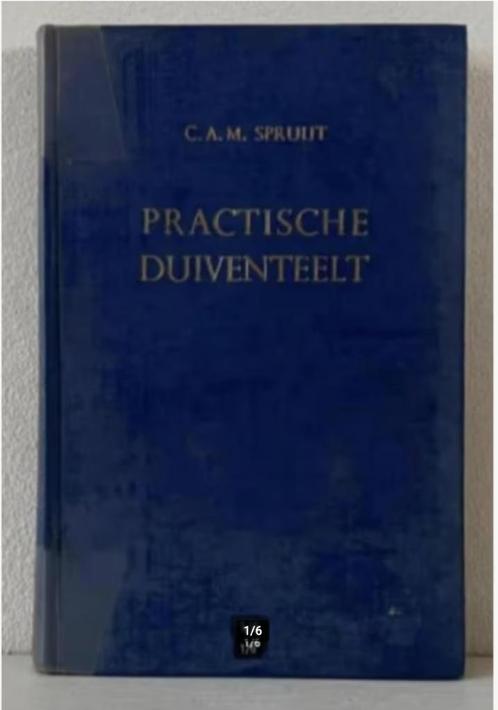 Practische duiventeelt - C.A.M Spruijt, Boeken, Dieren en Huisdieren, Gelezen, Pluimvee, Ophalen of Verzenden