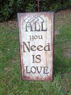 Mooi groot Tekstbord: All vou need is Love Liefde, Moederdag, Ophalen of Verzenden, Nieuw