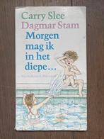 Morgen mag ik in het diepe - Carry Slee, Ophalen of Verzenden, Gelezen, Fictie algemeen