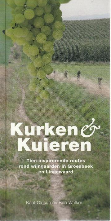 Kurken en Kuieren. 10 inspirerende routes rond wijngaarden  beschikbaar voor biedingen