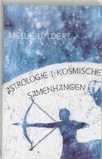 astrologie I kosmische samenhangen - Mellie Uyldert, Ophalen of Verzenden, Zo goed als nieuw, Astrologie, Achtergrond en Informatie