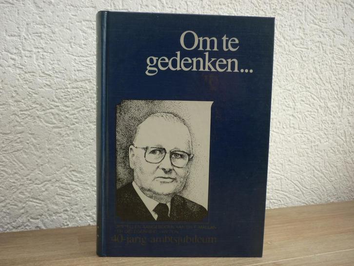 Om te gedenken ... 40-Jarig ambsjubileum - ds. Mallan, Boeken, Godsdienst en Theologie, Gelezen, Christendom | Protestants, Ophalen of Verzenden