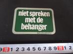 sticker niet spreken met de behanger Rath & dodeheefer, Ophalen, Zo goed als nieuw, Sticker