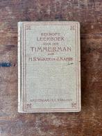 Beknopt leerboek voor den timmerman H.S. Wijker en J. Kaper, Gelezen, H.S. Wijker, Ophalen of Verzenden, Bouwkunde