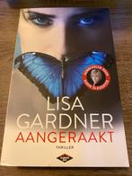 Lisa Gardner - Aangeraakt (Thriller), Ophalen of Verzenden, Zo goed als nieuw, Nederland
