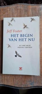 Het Begin van het Nu - Jeff Foster (Spirituele Zoektocht), Boeken, Gelezen, Achtergrond en Informatie, Spiritualiteit algemeen