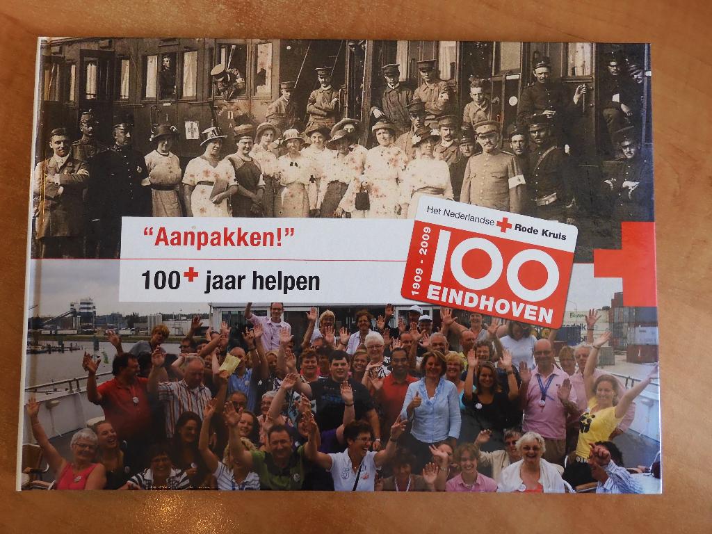 "Aanpakken!" 100+ jaar Rode Kruis Eindhoven, 1909-2009, Boeken, Ophalen of Verzenden, 20e eeuw of later, Gelezen
