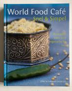 World Food Cafe - Snel en Simpel, Boeken, Ophalen of Verzenden, Zo goed als nieuw, Vegetarisch