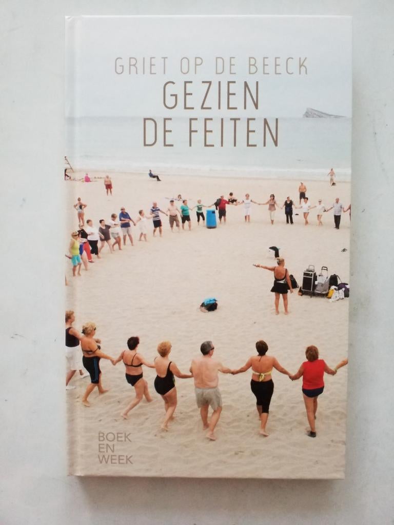 Griet op de Beeck : Gezien De Feiten, Ophalen of Verzenden, Zo goed als nieuw, Griet op de Beeck