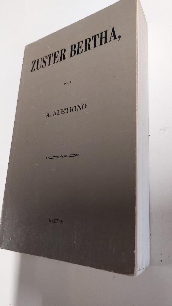 Zuster Bertha, A. Aletrino, Boeken, Ophalen of Verzenden, Gelezen, A. Aletrino
