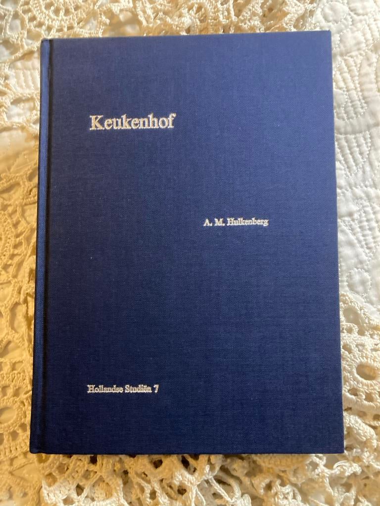 Keukenhof - A.M. Hulkenberg - Hollandse Studiën 7, Boeken, Ophalen of Verzenden, Zo goed als nieuw