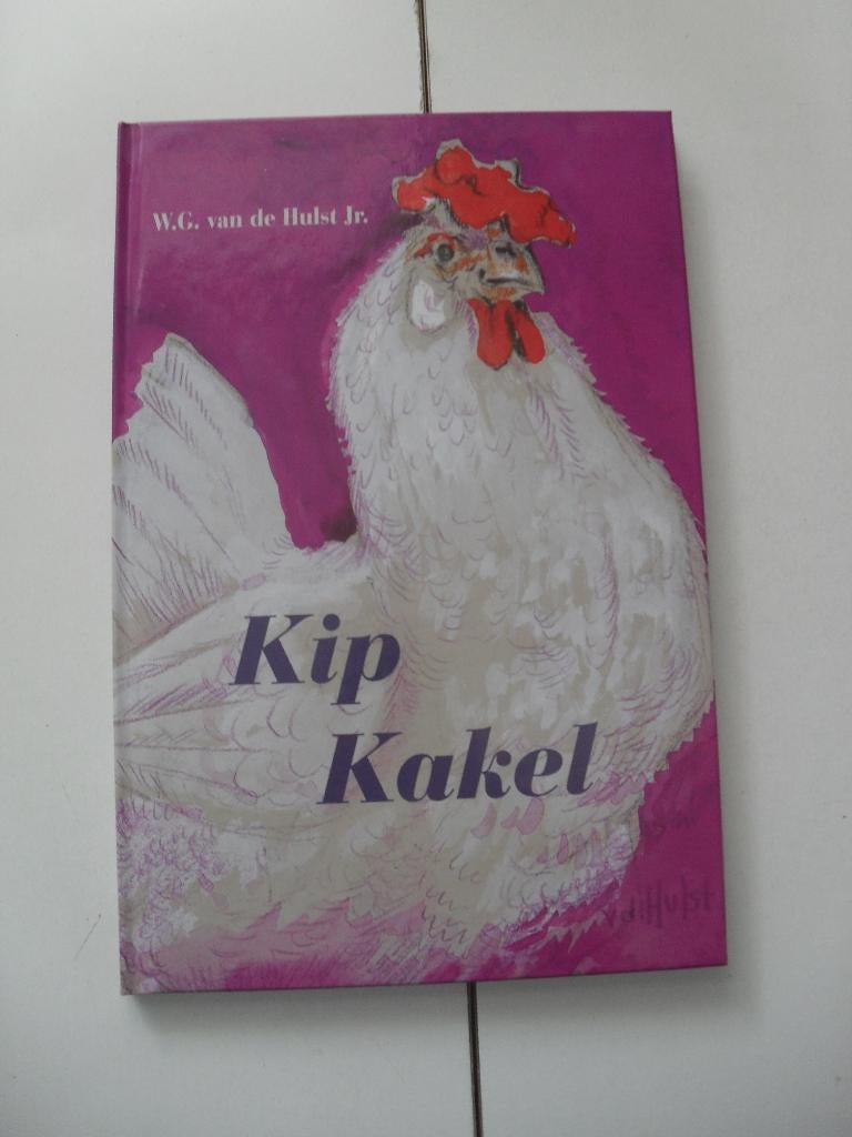 kip-kakel - w.g. van de hulst jr., Ophalen of Verzenden, Gelezen, Fictie algemeen