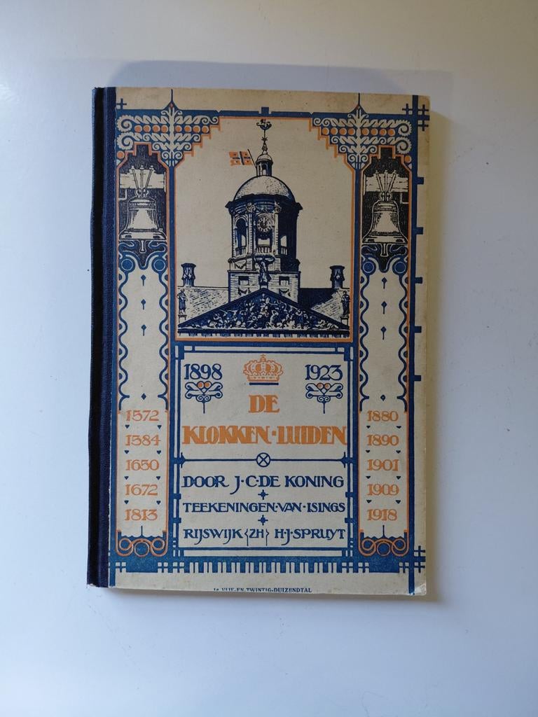 De klokken luiden 1898-1923 door J.C. de Koning, Antiek en Kunst, Antiek | Boeken en Bijbels, Ophalen of Verzenden