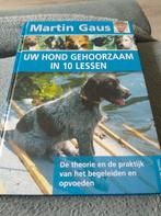 Martin Gaus - Uw hond gehoorzaam in 10 lessen, Honden, Ophalen of Verzenden, Zo goed als nieuw, Martin Gaus