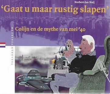 Norbert-Jan Nuij: Colijn en de mythe van mei '40, Ophalen of Verzenden, Zo goed als nieuw