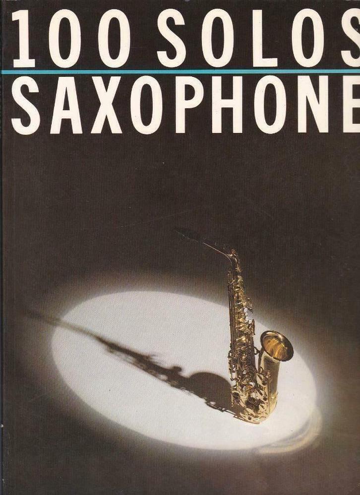 saxofoon: 100 Solos for Saxophone, Muziek en Instrumenten, Bladmuziek, Gebruikt, Artiest of Componist, Populair, Saxofoon, Ophalen of Verzenden
