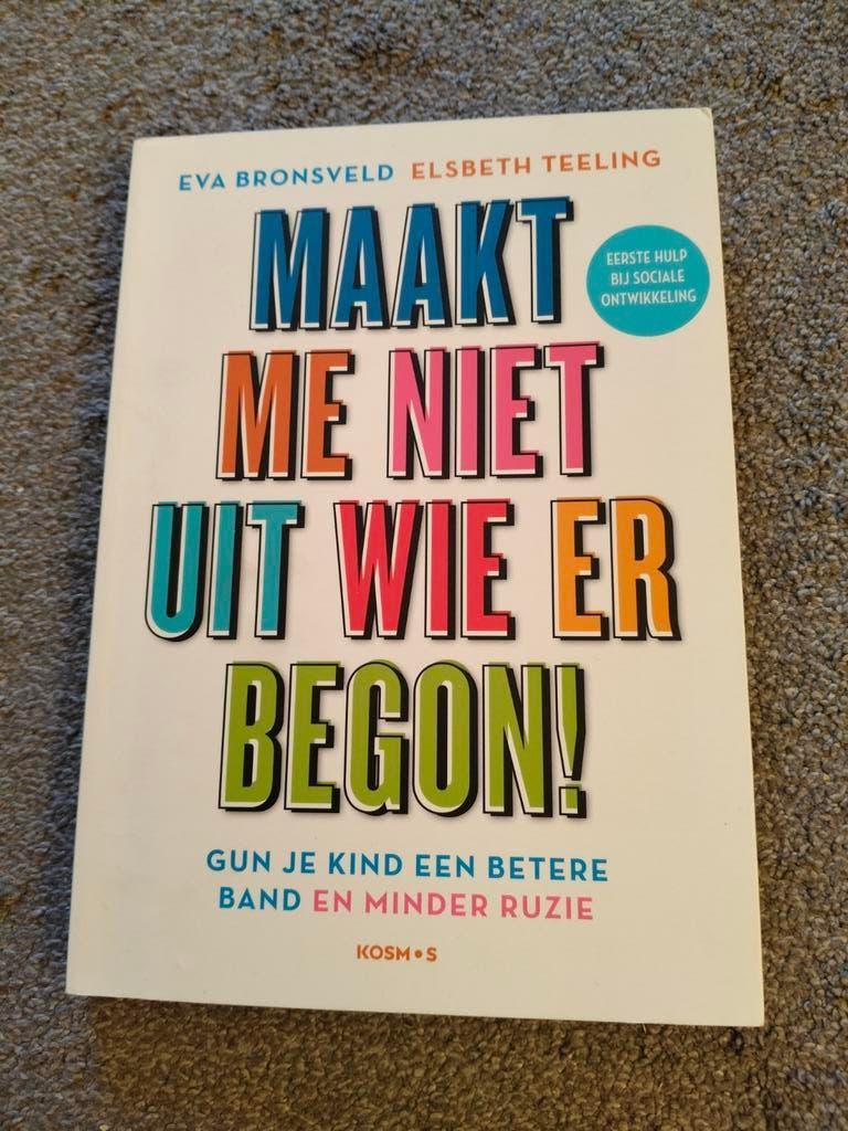 Maak niet uit wie er begon!  Eva Bronsveld, Ophalen of Verzenden, Zo goed als nieuw, Opvoeding tot 6 jaar, Eva Bronsveld, Elsbeth Teeling