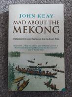 Mad about the mekong john keay, Ophalen of Verzenden