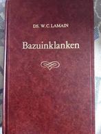 Ds. W.C. Lamain- Bazuinklanken, Boeken, Ophalen of Verzenden, Gelezen, Christendom | Protestants