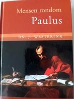 Mensen rondom Paulus. Ds J Westerink, Ds J Westerink, Christendom | Protestants, Ophalen of Verzenden, Zo goed als nieuw