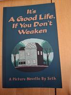 It's A good Life. If you don't Weaken, Eén stripboek, Seth, Nieuw, Ophalen of Verzenden
