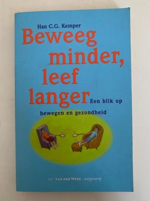 Beweeg minder, leef langer. Han c.g. Kemper., Boeken, Sportboeken, Zo goed als nieuw, Overige sporten, Ophalen