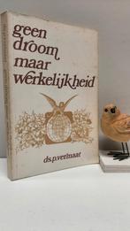 Vermaat, Ds. P.; Geen droom maar werkelijkheid, Boeken, Ophalen of Verzenden, Gelezen, Christendom | Protestants