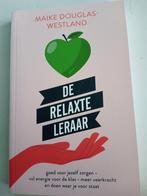 De relaxte leraar. Maike Douglas-Westland, Sociale wetenschap, Nieuw, Ophalen of Verzenden, Maike Douglas-Westland