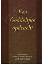 Een Goddelijke opdracht Ds. A. van Voorden 9073400198, Boeken, Ophalen of Verzenden, Zo goed als nieuw, Ds. A. van Voorden, Christendom | Protestants