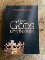 Eerst Gods Koninkrijk (Willem J. Ouweneel), Ophalen of Verzenden, Zo goed als nieuw
