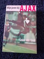 Boek `Mijn jaren bij Ajax` Louis van Gaal., Ophalen of Verzenden, Zo goed als nieuw, Balsport