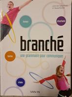 Branché - Une Grammaire Pour Communiquer, Boeken, Schoolboeken, Frans, VWO, Zo goed als nieuw, Van In