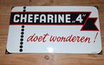 Oude Emaille Reclamebord Chefarine, Antiek en Kunst, Ophalen of Verzenden