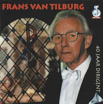 CD: Frans van Tilburg - 40 jaar dirigent beschikbaar voor biedingen