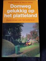 Domweg gelukkig op het platteland M Sikkel/M Witte, Ophalen of Verzenden, Zo goed als nieuw, Nederland