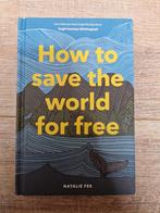 (Engels) How to save the world for free - Natalie Fee, Ophalen of Verzenden, Nieuw