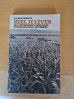 Heel je leven - Piero Ferrucci, Boeken, Gelezen, Achtergrond en Informatie, Spiritualiteit algemeen, Ophalen of Verzenden