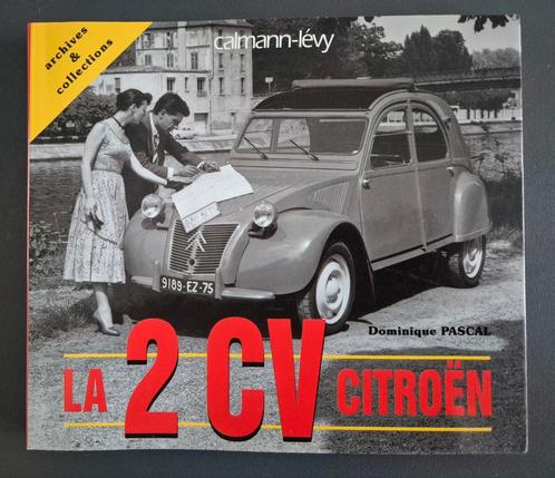 La 2CV Citroën / Archives & Collections / Dom. Pascal, Boeken, Auto's | Boeken, Zo goed als nieuw, Citroën, Verzenden