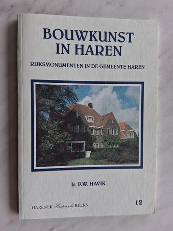BOUWKUNST IN HAREN  Rijksmonumenten in de gemeente Haren beschikbaar voor biedingen
