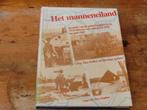 Het manneneiland (Over-Betuwe september 1944-1945, Wo2), Boeken, Oorlog en Militair, Algemeen, Zo goed als nieuw, Tweede Wereldoorlog