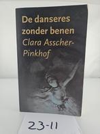 De danseres zonder benen - Clara Asscher-Pinkhof, Ophalen of Verzenden, Gelezen, Clara Asscher-Pinkhof, Nederland