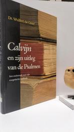 Greef, Dr. W. de; Calvijn en zijn uitleg van de Psalmen, Ophalen of Verzenden, Gelezen, Christendom | Protestants
