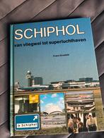 Boek Schiphol - Van Vliegveld tot Superluchthaven, Verzamelen, Luchtvaart en Vliegtuigspotten, Ophalen of Verzenden