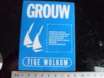 sticker tige wolkom grouw watersport jachtwerven bootverhuur, Verzenden, Zo goed als nieuw, Bedrijf of Vereniging